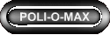POLI-O-MAX