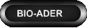BIO-ADER